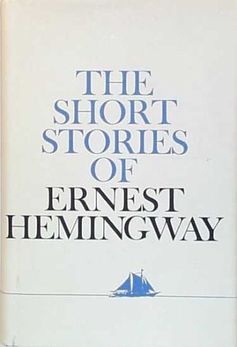 The Short Stories of Ernest Hemingway