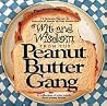 Wit and Wisdom from the Peanut Butter Gang Wit and Wisdom from the Peanut Butter Gang