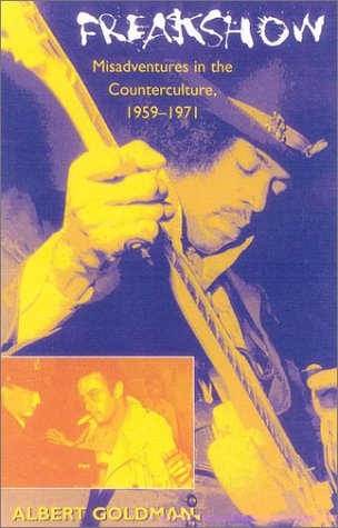 Freakshow: Misadventures in the Counterculture, 1959-1971 (Paperback)