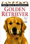 Golden Retriever (Dog Breed Handbooks) Golden Retriever (Dog Breed Handbooks)