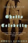Ghetto Celebrity: Searching for My Father in Me