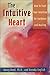 The Intuitive Heart by Henry  Reed