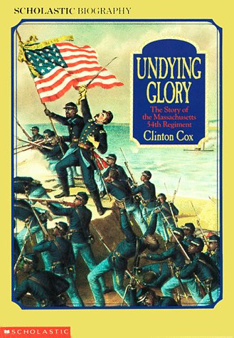 Undying Glory: The Story of the Massachusetts 54th Regiment (Paperback)