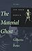 The Material Ghost: Films a...