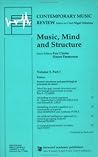 Music, Mind and Structure (Contemporary Music Review)
