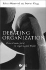 Debating Organization: Point-Counterpoint in Organization Studies (Paperback)