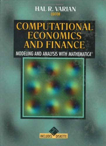 Computational Economics and Finance: Modeling and Analysis with Mathematica® (Economic & Financial Modeling with Mathematica)