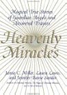 Heavenly Miracles: Magical True Stories of Guardian Angels and Answered Prayers