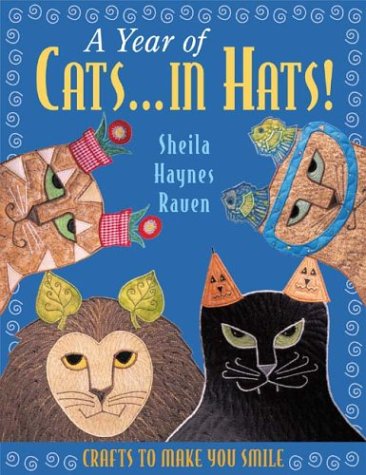 A Year of Cats...in Hats! Crafts to Make You Smile (Paperback)