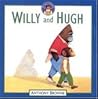 Willy and Hugh