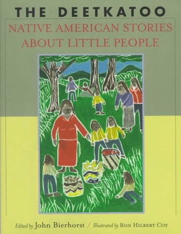 The Deetkatoo: Native American Stories About Little Peoople (Hardcover)