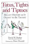 Tutus, Tights and Tiptoes: Ballet History as It Ought to Be Taught