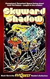 Skyward Shadow (ElfQuest Reader's Collection, #13a) Skyward Shadow (ElfQuest Reader's Collection, #13a)