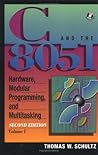 C and the 8051, Vol.I: Hardware, Modular Programming & Multitasking (2nd Edition)