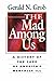 The Mad Among Us: A History...