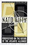 NATO at FIFTY: Perspectives on the Future of the Transatlantic Alliance