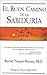 El buen camino de la sabiduría by Rachel Naomi Remen