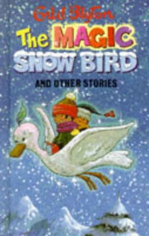 The Magic Snow-Bird and Other Stories (Popular Rewards)