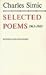 Selected Poems, 1963-1983 by Charles Simic