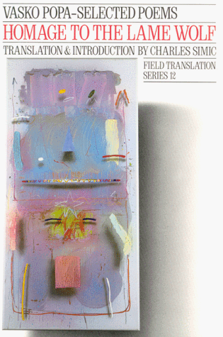 Homage to the Lame Wolf: Vasko Popa - Selected Poems (Paperback)