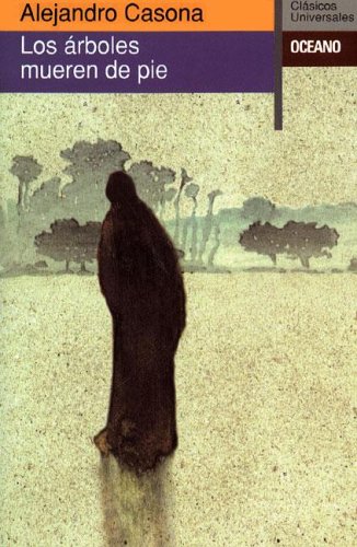 Los árboles mueren de pie (Mass Market Paperback)