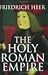 Holy Roman Empire by Friedrich Heer Holy Roman Empire by Friedrich Heer