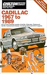 Cadillac 1967 to 1989 (Chilton's Repair Manual)