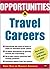 Opportunities in Travel Careers