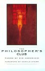The Philosopher's Club by Kim Addonizio