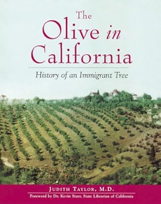 The Olive in California: History of an Immigrant Tree