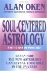Soul-Centered Astrology: A Key to Your Expanding Self