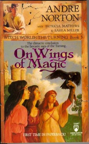 On Wings of Magic (Witch World Series 3: The Turning, #3)