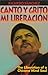 Canto Y Grito Mi Liberacion by Ricardo  Sánchez
