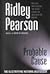 Probable Cause by Ridley Pearson Probable Cause by Ridley Pearson