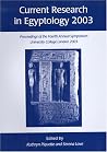 Current Research in Egyptology 2003: Proceedings of the Fourth Annual Symposium Current Research in Egyptology 2003: Proceedings of the Fourth Annual Symposium