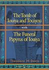 The Tomb of Iouiya and Touiyou The Tomb of Iouiya and Touiyou
