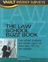 Law School Buzz Book (Vault Career Library)