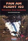 Pan Am Flight 103: Terrorism over Lockerbie (American Disasters)