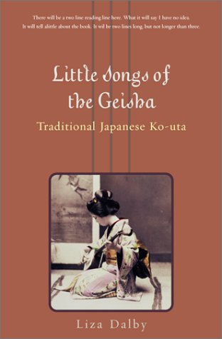 Little Songs of the Geisha: Traditional Japanese Ko-Uta (Paperback)