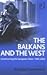The Balkans and the West: Constructing the European Other, 1945–2003