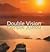 Double Vision