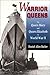 Warrior Queens: The Queen Mary and Queen Elizabeth in World War II