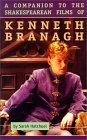 A Companion to the Shakespearean Films of Kenneth Branagh A Companion to the Shakespearean Films of Kenneth Branagh