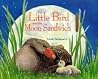 Little Bird and the Moon Sandwich Little Bird and the Moon Sandwich
