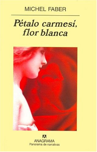 Portada de Pétalo carmesí, flor blanca, de Michel Faber