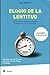 Elogio de la lentitud-bolsillo: Un movimiento mundial desafía el culto a la velocidad (Spanish Edition)