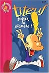 Titeuf, Tome 7 : Tchô, la planète !