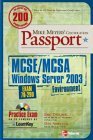Mike Meyers' MCSE/MCSA Windows Server 2003 Environment Certification Passport (Exam 70-290)