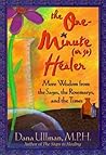 The One-Minute (Or So) Healer: More Wisdom from the Sages, the Rosemarys, and the Times The One-Minute (Or So) Healer: More Wisdom from the Sages, the Rosemarys, and the Times