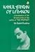 Kahlil Gibran of Lebanon by Suheil Bushrui Kahlil Gibran of Lebanon by Suheil Bushrui